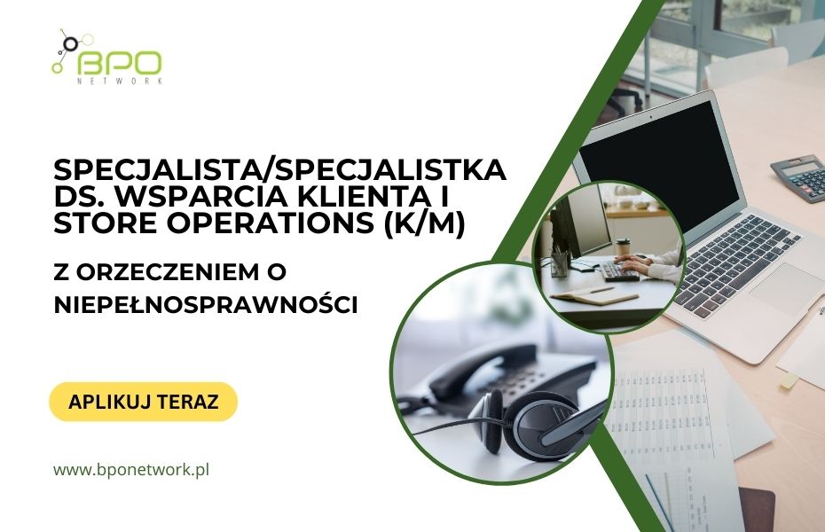 Specjalista ds. Wsparcia Klienta i Store Operations (KM) z orzeczeniem o niepełnosprawności(1)
