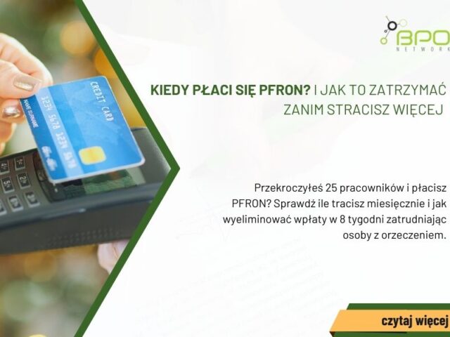 Kiedy płaci się PFRON? I jak to zatrzymać zanim stracisz więcej