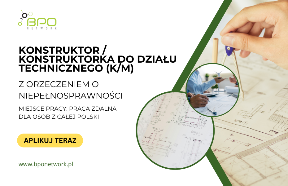 Konstruktor Konstruktorka do działu technicznego z orzeczeniem o niepełnosprawności